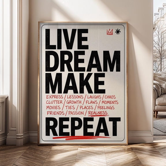 Live Dream Make Repeat Motivational Quote Typography Inspirational Poster