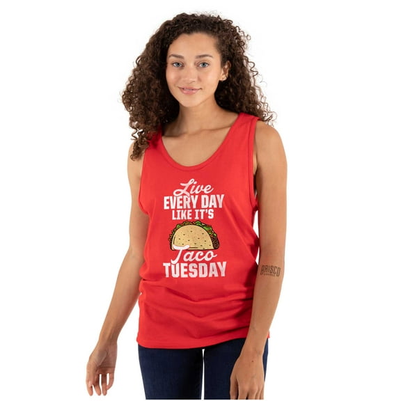 Live Every Day is Taco Tuesday Joke Tank Top T Shirts Men Women Brisco Brands L