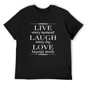 Live Every Moment Laugh Every Day Love Beyonds Words Black