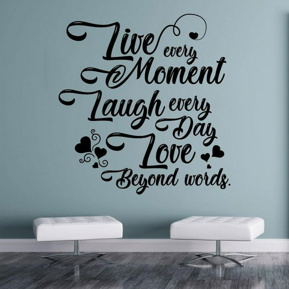 Live Every Moment Laugh Everyday Love Beyond Words Life Motivational Quote Vinyl Wall Decal Wall Art Wall Sticker Decoration Design For Home Room Bedroom Living Room Size (30x30 inch)