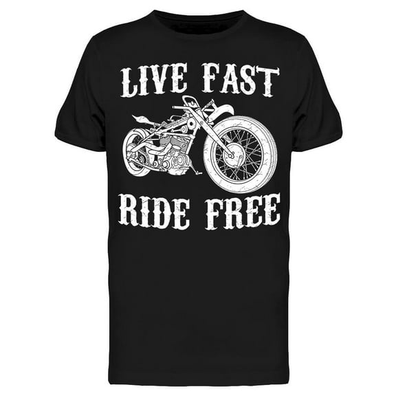 Live Fast, And Ride Free T-Shirt Men -Image by Shutterstock, Male 5X-Large