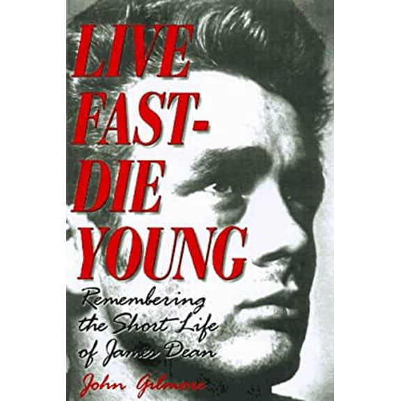 Pre-Owned Live Fast-Die Young: Remembering the Short Life of James Dean Paperback