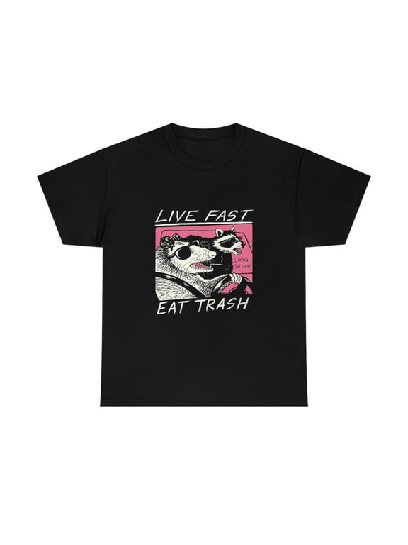 Live Fast Eat Trash Funny Meme shirt
