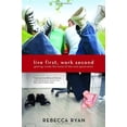 thumbnail image 1 of Pre-Owned Live First, Work Second (Paperback) 0977874613 9780977874613, 1 of 1