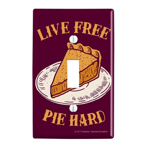 Live Free Pie Hard Funny Humor Plastic Wall Decor Toggle Light Switch Plate Cover