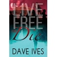 thumbnail image 1 of Live Free or Die, (Paperback), 1 of 1