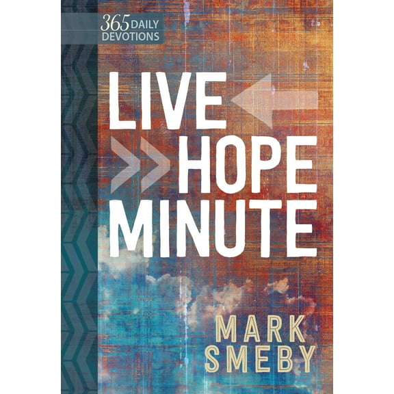 Live Hope Minute : 365 Daily Devotionals (Hardcover)