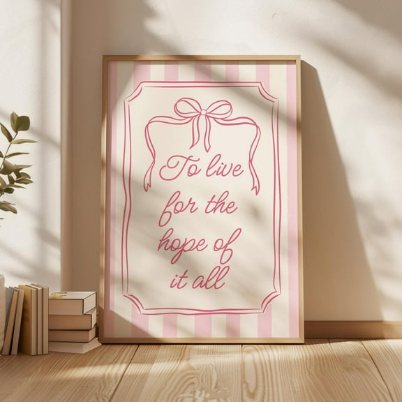 To Live For The Hope If It All Poster Pink Coquette Decor Music Lyrics Quote Apartment Decor Gift Girly Collage Dorm Decor Wall Art Reminder Home Decor, 24x36 UNFRAMED