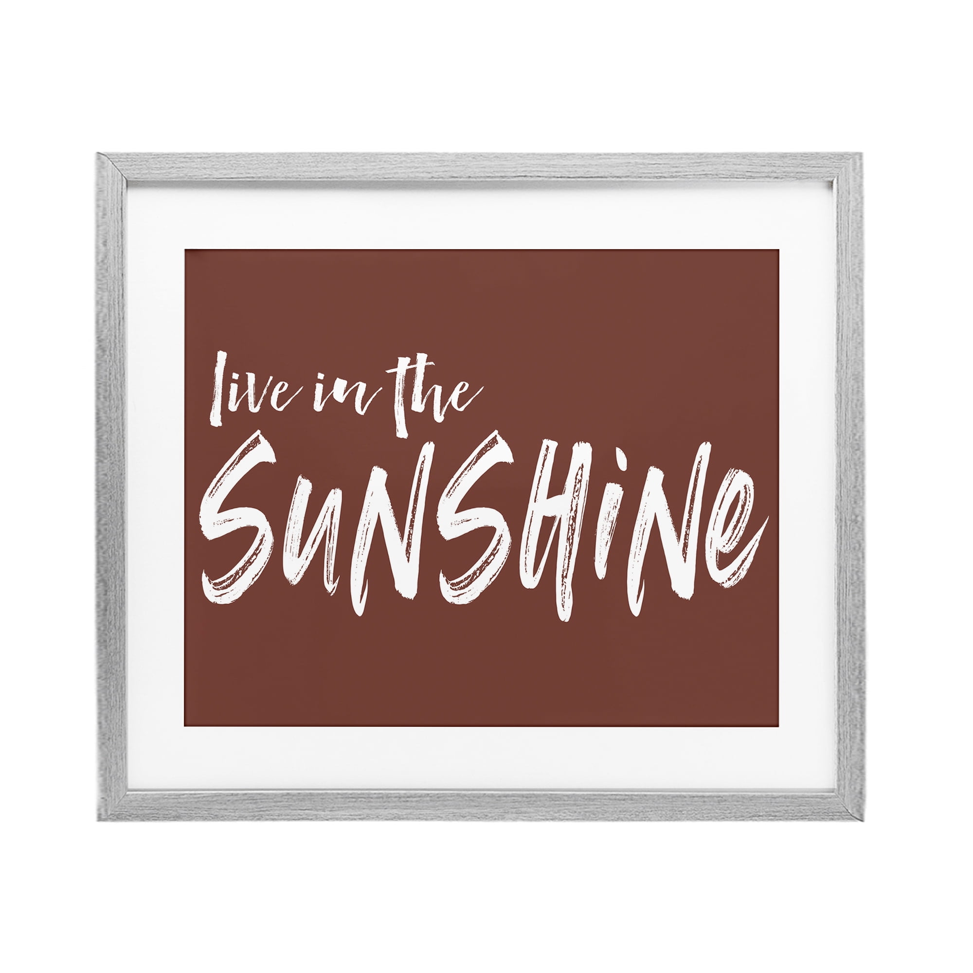 Live In The Sunshine Brown Gray Framed Print Under Glass, design by Lettered and Lined