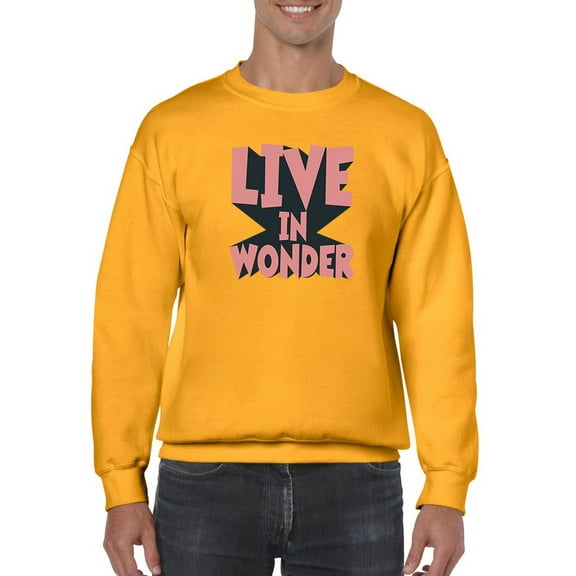 Live In Wonder Slogan Sweatshirt Men -GoatDeals Designs, Male Large