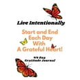 thumbnail image 1 of Live Intentionally - Start and End your day with Gratitude!, (Paperback), 1 of 1