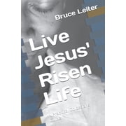 Live Jesus' Risen Life A Practical Colossians Guide, Paperback