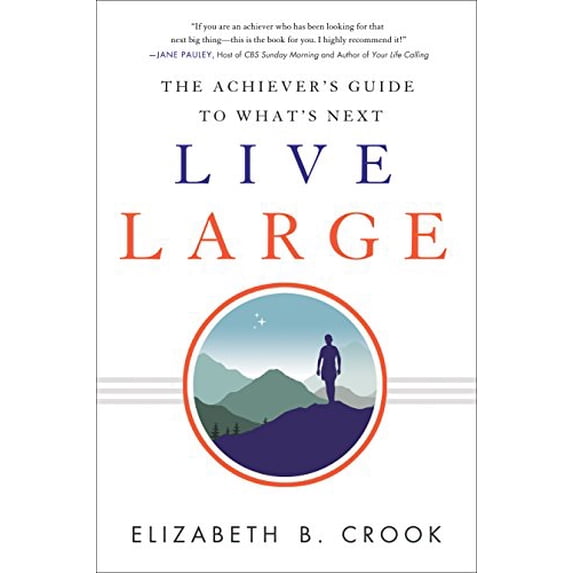 Pre-Owned Live Large: The Achiever's Guide to What's Next Paperback
