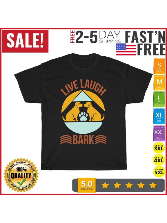 Live Laugh Bark Vintage T Shirt Men Fashion 2023 Women T Shirt Short Sleeve NEW