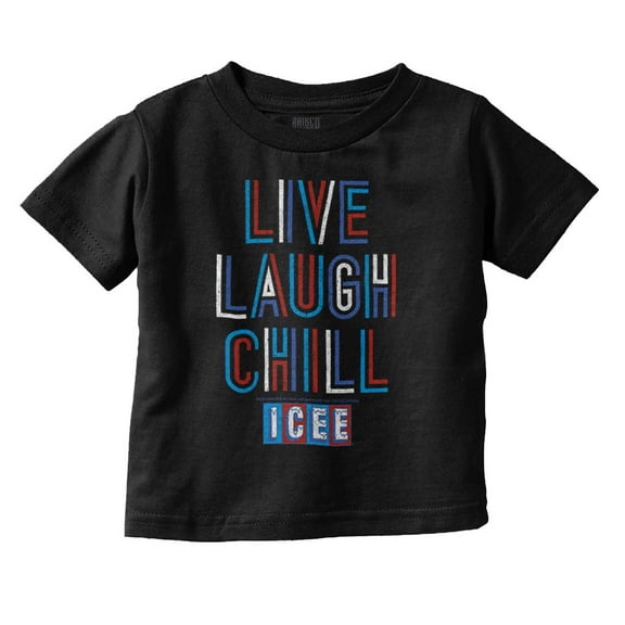 Live Laugh Chill Icee Logo Retro Toddler Boy Girl T Shirt Infant Toddler Brisco Brands 12M