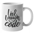 thumbnail image 1 of Live Laugh Code Programming Coffee & Tea Mug for Programmer Nerd (11oz), 1 of 3