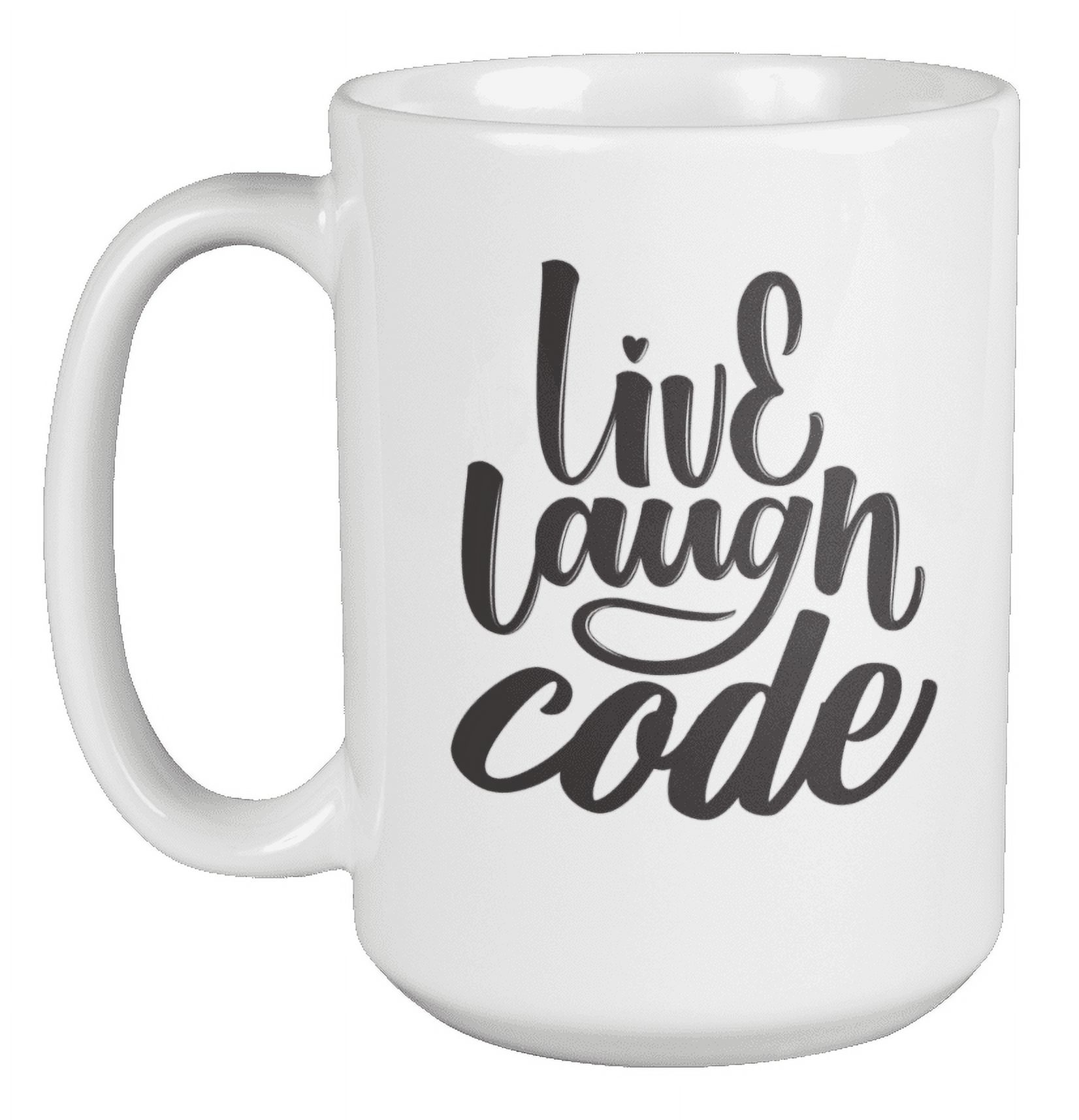 Programming Tea Cups Live Laugh Code Programming Coffee & Tea Mug for Programmer Nerd (15oz ...