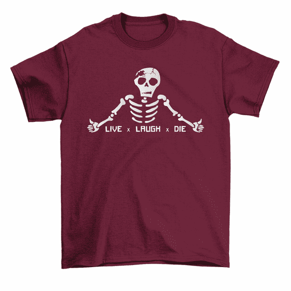 Live Laugh Die T-Shirt Funny Skeleton Sarcastic Halloween Tee Men Women