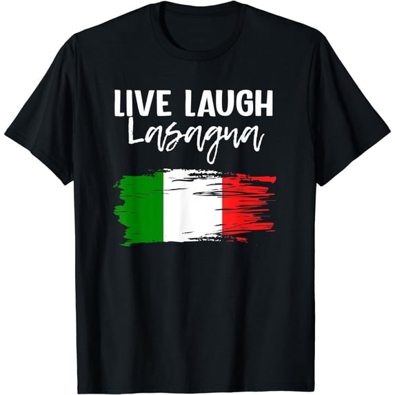 Live Laugh Lasagna Italian Lasagna Lover T-Shirt