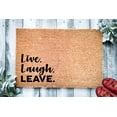thumbnail image 1 of Live Laugh Leave Doormat | Funny Go Away Doormat | Welcome Mat | Funny Door Mat Gift | Home Doormat | New Homeowner Housewarming Gift, 1 of 2