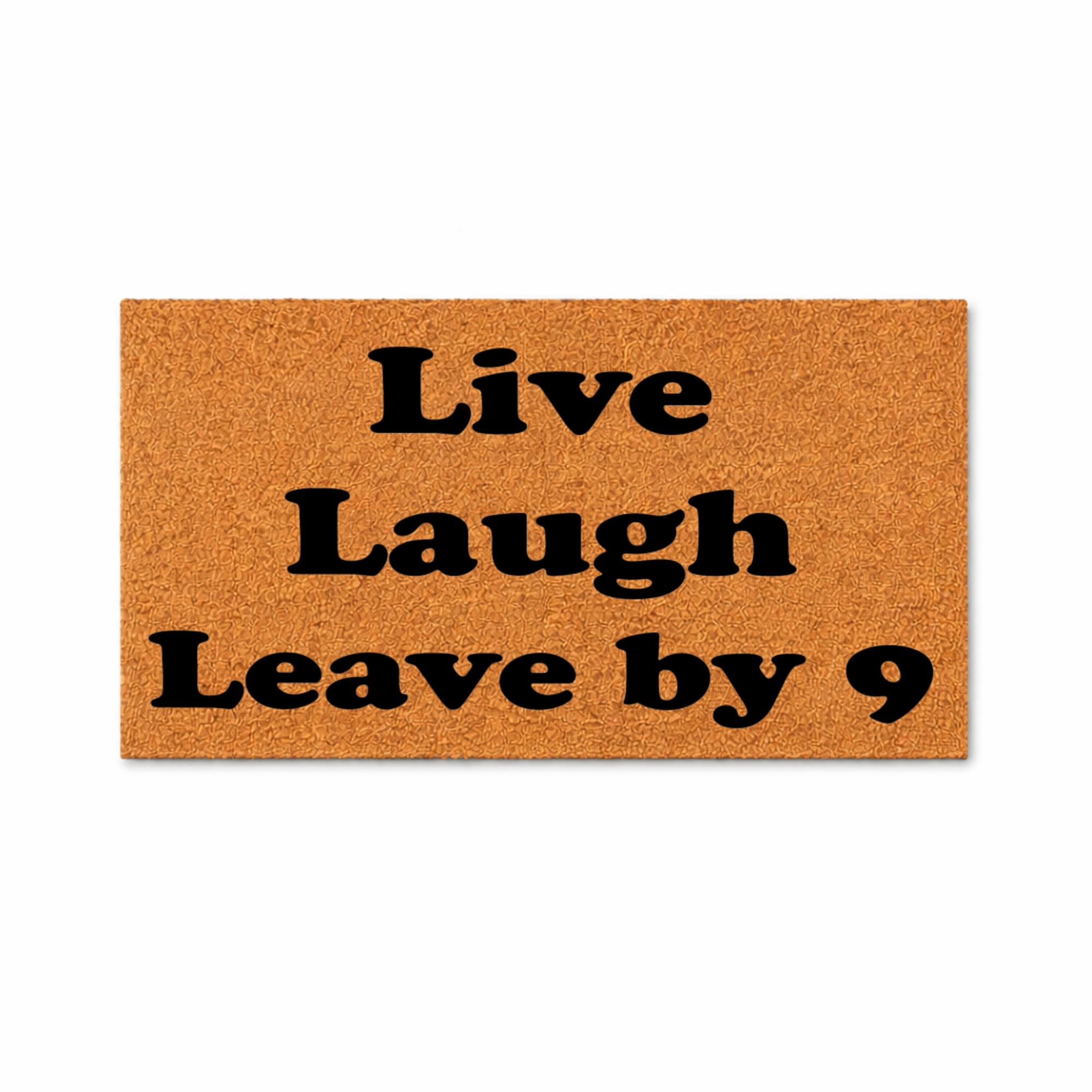 Live Laugh Leave By Nine Doormat, Funny Welcome Entryway Mat