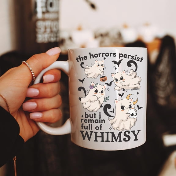 Horrors Persist Coffee Mug, Tea Cup, Funny Whimsy Meme, For Work, Halloween. Spooky, Ghost, Cute Cat Art, Quirky, Silly Goose, Terriblay, Ceramic Mug 15Oz