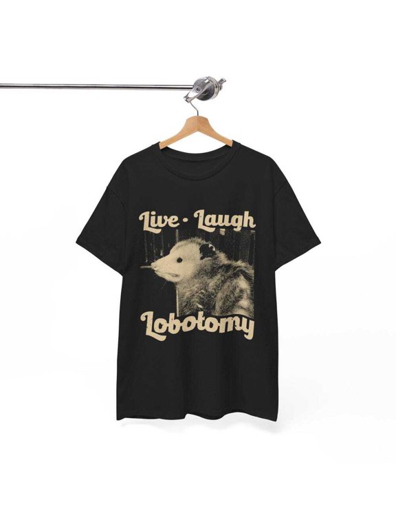 Live, Laugh, Lobotomy Funny Opossum T-Shirt