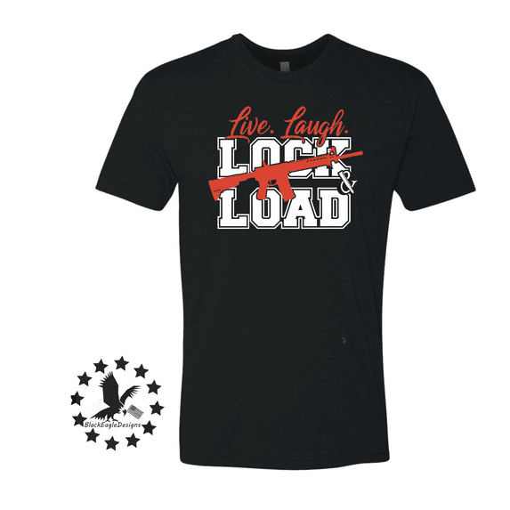 Live Laugh Lock And Load