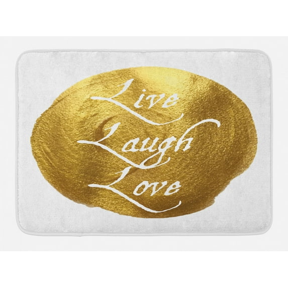 Live Laugh Love Bath Mat, Inspirational Words Life Message on a Big Gold Colored Spot Modern Design, Non-Slip Plush Mat Bathroom Kitchen Laundry Room Decor, 29.5 X 17.5 Inches, White Gold, Ambesonne