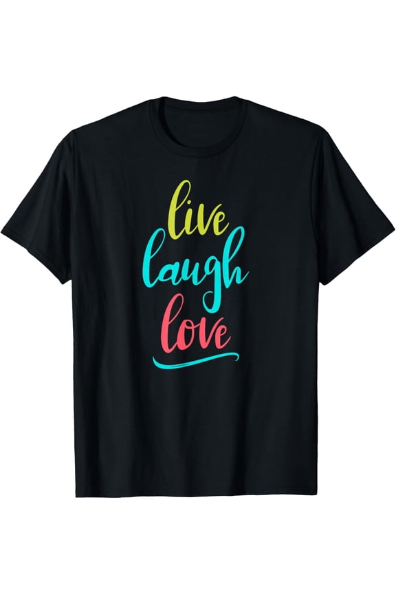 Live Laugh Love Learn T-Shirt
