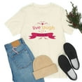 thumbnail image 1 of Live Laugh Love Limited Edition Unisex Jersey Short Sleeve Tee, 1 of 10