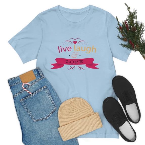 Live Laugh Love Limited Edition Unisex Jersey Short Sleeve Tee