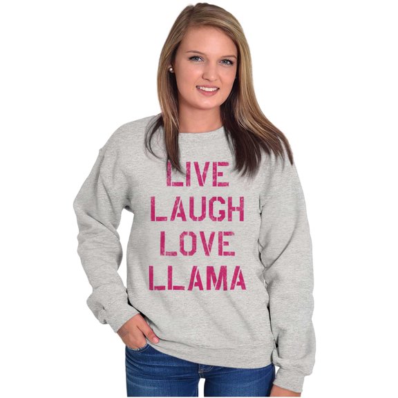 Live Laugh Love Llama Alpaca Humor Women Crewneck Sweatshirt Brisco Brands X