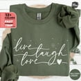 thumbnail image 1 of Live Laugh Love Sweatshirt, Inspirational Sweater, Positive Quotes, Spiritual Mom, Self Love Hoodie for Women, Motivational Sweater TSHIRT All Size S-5XL, 1 of 5