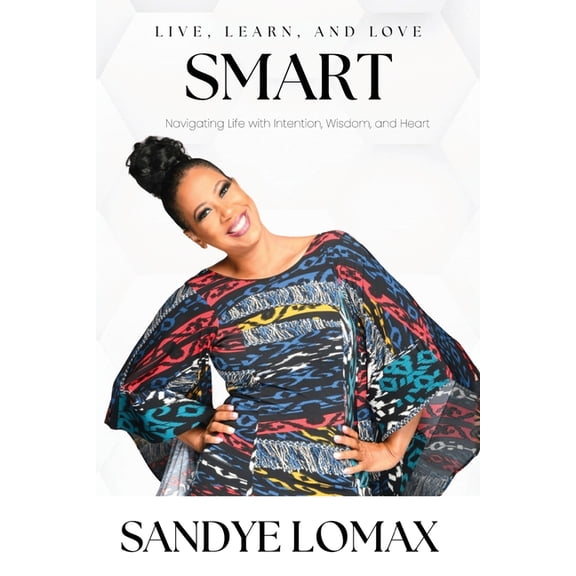 Live, Learn, and Love Smart, (Paperback)