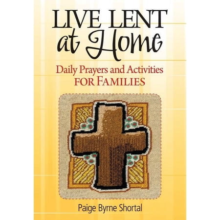 Live Lent at Home: Daily Prayers and Activities for Families, (Paperback)