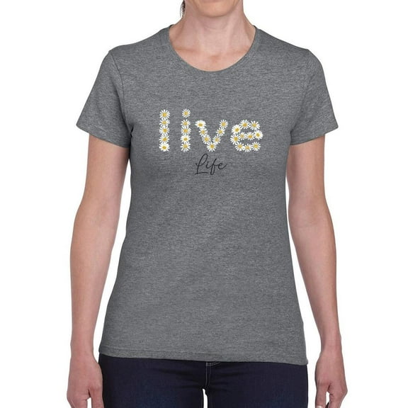 Live Life Daisy Lettering T-Shirt Women -Image by Shutterstock, Female Small