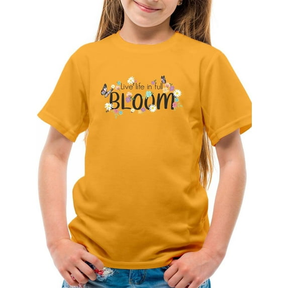 Live Life In Full Bloom T-Shirt Juniors -Image by Shutterstock, x-Small