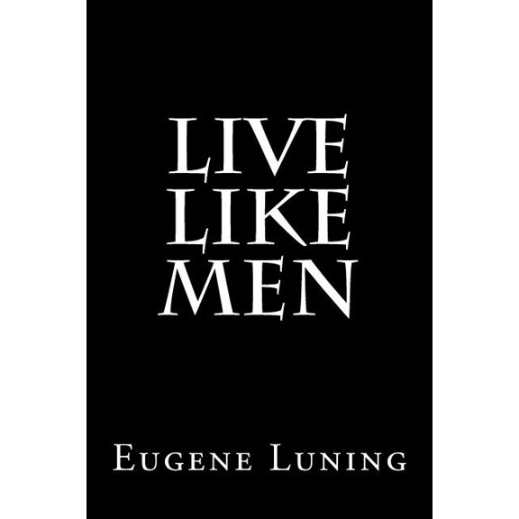 Live Like Men (Paperback)