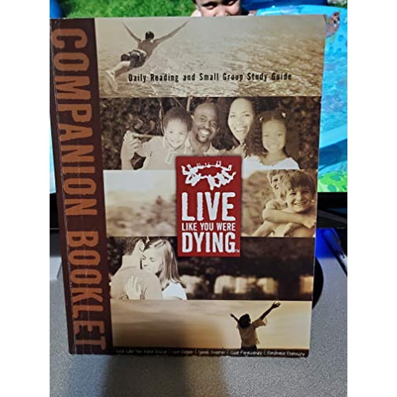 Pre-Owned Live Like You Were Dying (Companion Booklet) (Paperback) 1934917001 9781934917008