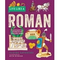 thumbnail image 1 of Live Like a Live Like a Roman: Discovering the Secrets of Ancient Rome, (Hardcover), 1 of 1