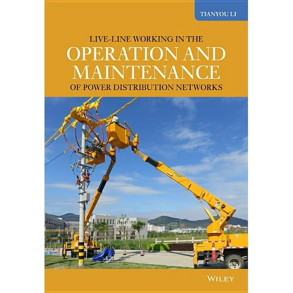 Live-Line Operation and Maintenance of Power Distribution Networks (Hardcover)