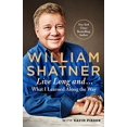 thumbnail image 1 of Pre-Owned Live Long and . . .: What I Learned Along the Way (Hardcover) 1250166691 9781250166692, 1 of 1