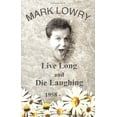 thumbnail image 1 of Pre-Owned Live Long & Die Laughing (Paperback) 0849942047 9780849942044, 1 of 1