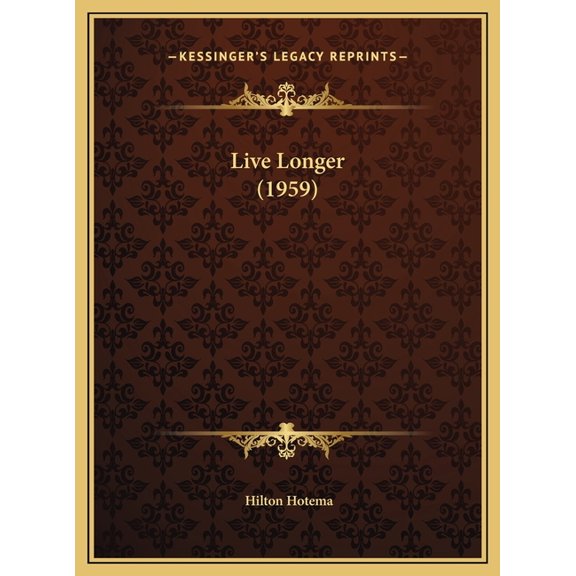 Live Longer (1959) (Hardcover)