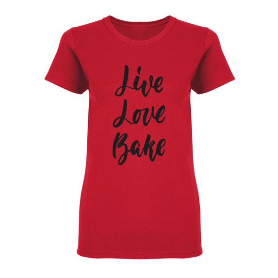 Live Love Bake Design Shaped T-Shirt Women -Image by Shutterstock, Female Medium
