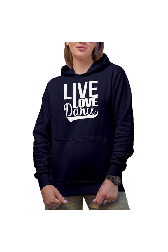 Live Love Dance Merch Gift Ideas for Dancers Navy Hooded Sweatshirt or Hoodie, Medium