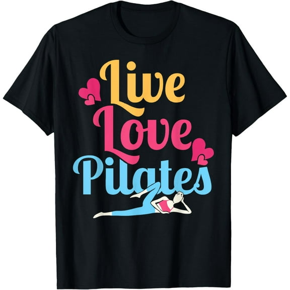 Live Love Pilates - I Love Pilates T-Shirt