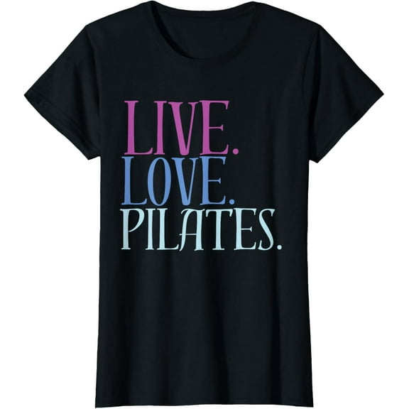 Live Love Pilates T-Shirt