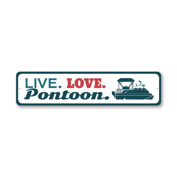 Live. Love. Pontoon. Boat Rides Sign, Boat Aluminum Metal Decor Sign - 4x18 inches